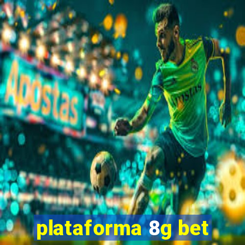 plataforma 8g bet